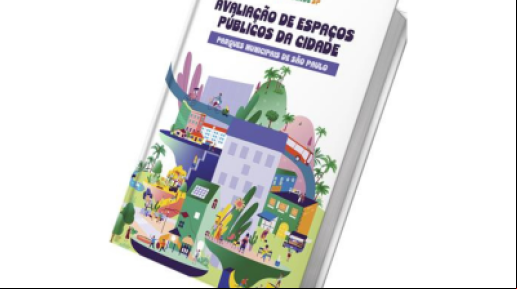 Avaliação de Espaços Públicos da Cidade: Parques Municipais de São Paulo 
